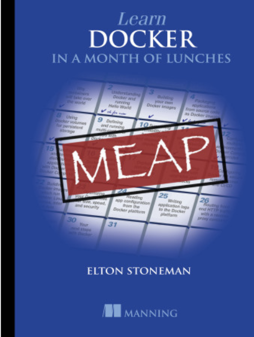 Learn Docker in a Month of Lunches