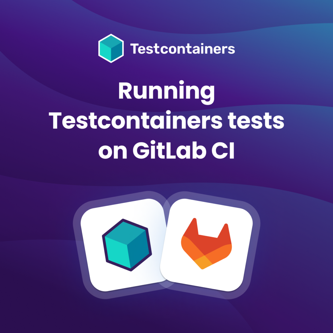 Running Testcontainers Tests on GitLab CI