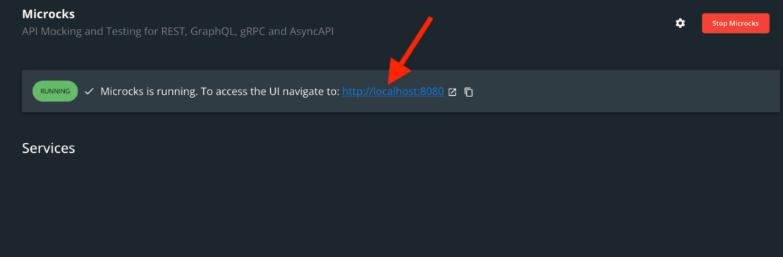  Microcksのスクリーンショットには、テキストの横に「Running」と書かれた緑色の楕円が表示されています:Microcksは実行しています。 UI にアクセスするには、http://localhost:8080に移動します。