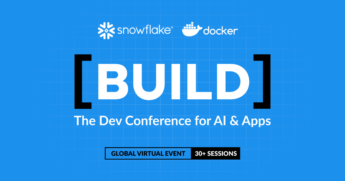 青い背景に「BUILD — The Dev Conference for AI & Apps」と書かれた白いテキストと、SnowflakeとDockerのロゴを示すグラフィック