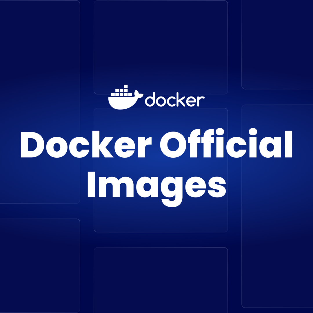 誤解から習得へ:Docker公式イメージでセキュリティと透明性を高める