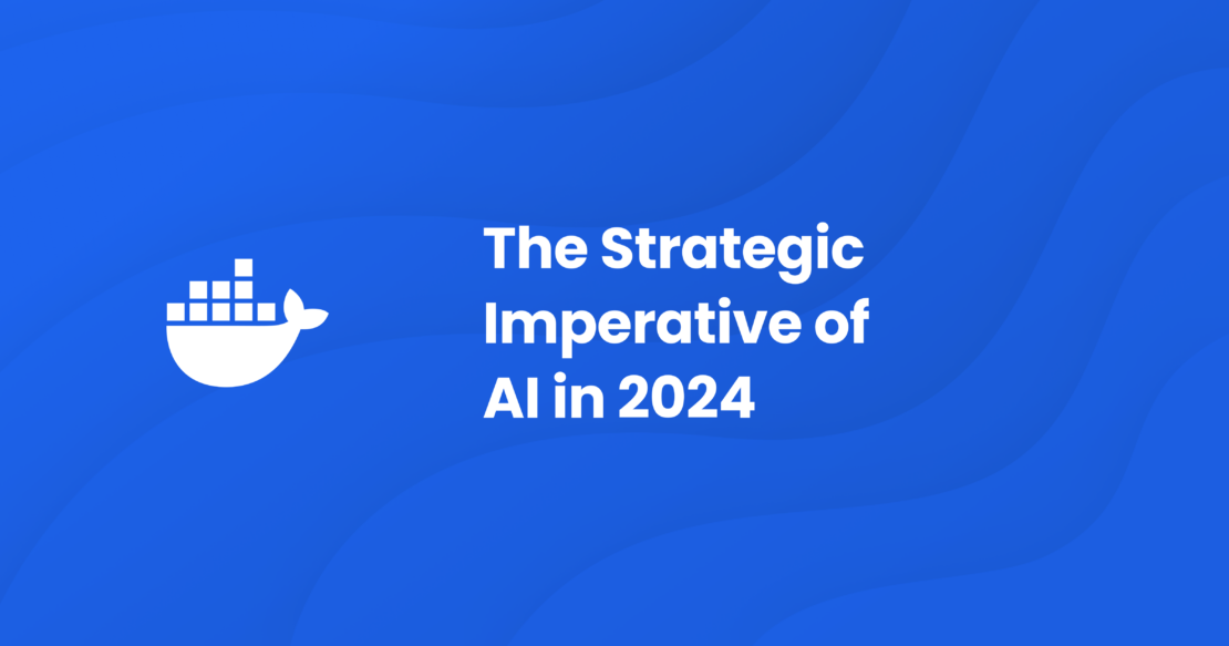 青い背景に白いテキスト「The Strategic Imperative of AI in 2024T」と書かれ、Dockerのロゴ