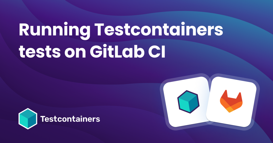 gitlab ciでtestcontainersテストを実行しているバナー