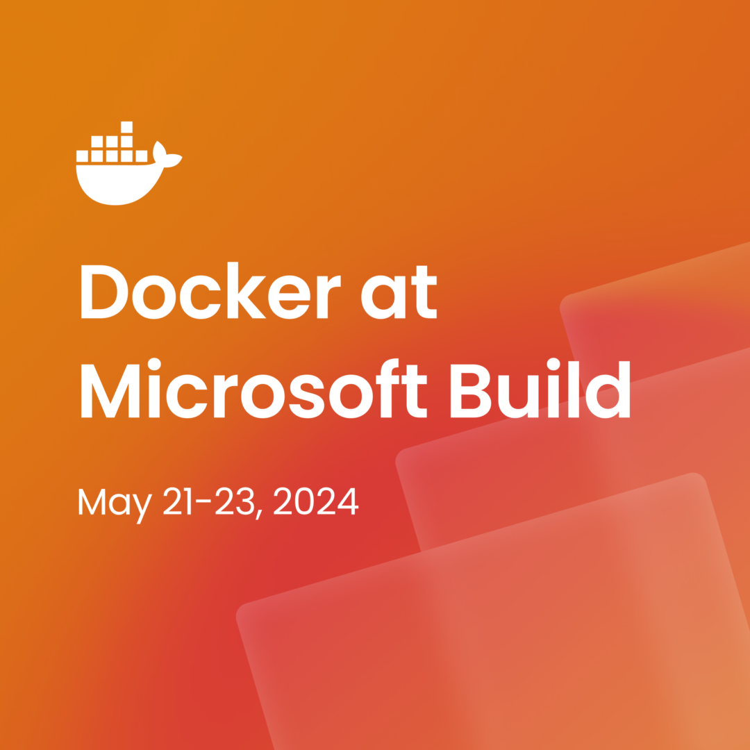 Microsoft Build で開発者を支援: Docker が統合とセッションを発表