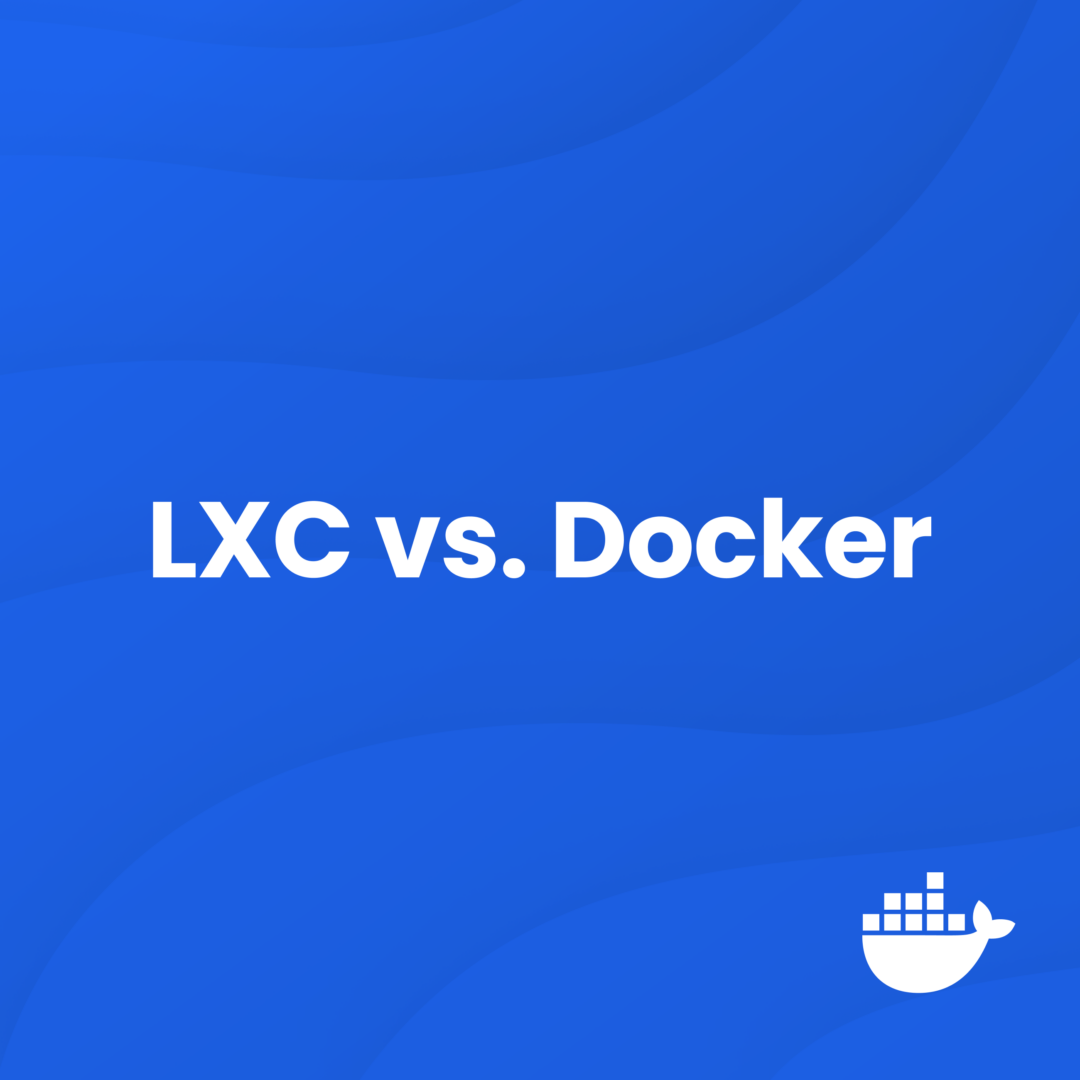 LXC vs. Docker: どちらを使うべきか?