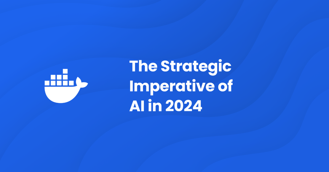 青い背景に白いテキストで「 2024におけるAIの戦略的必須事項」とdockerのロゴ