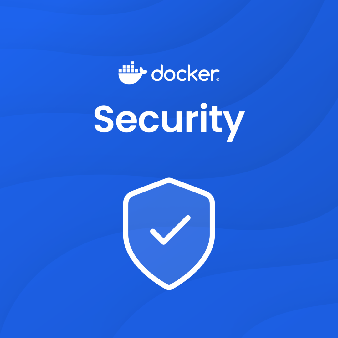 Docker による開発者の支援: SOC 2、ISO 27001、FedRAMP などのコンプライアンスの簡素化とセキュリティの強化