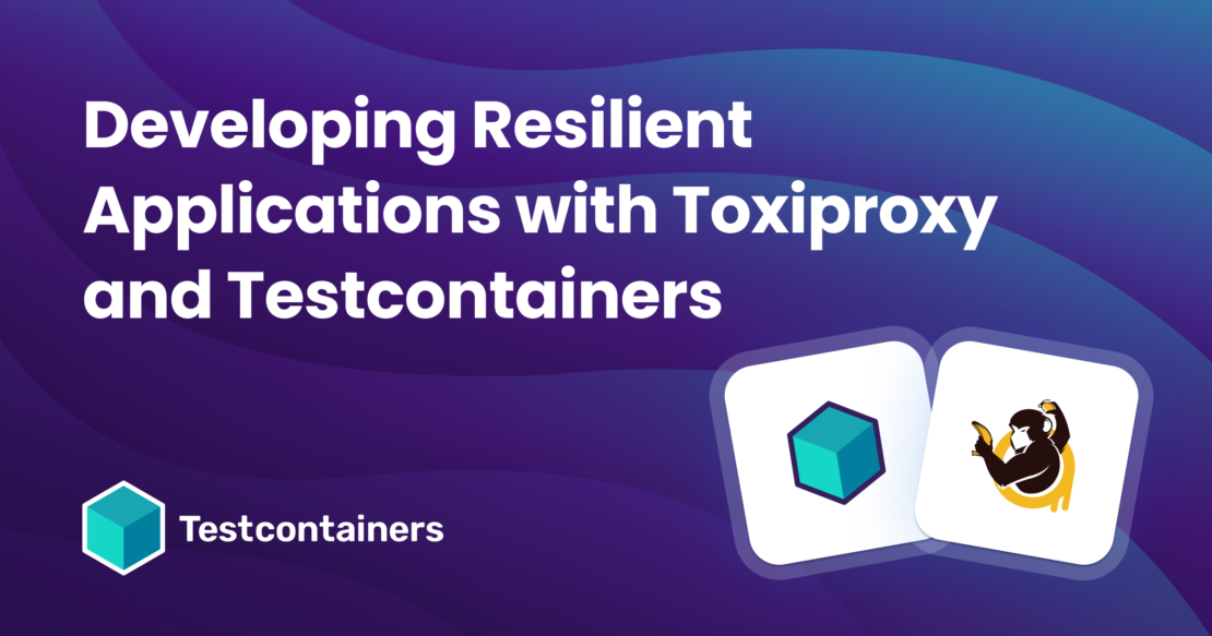 Banner developing resilient applications with toxiproxy and testcontainers