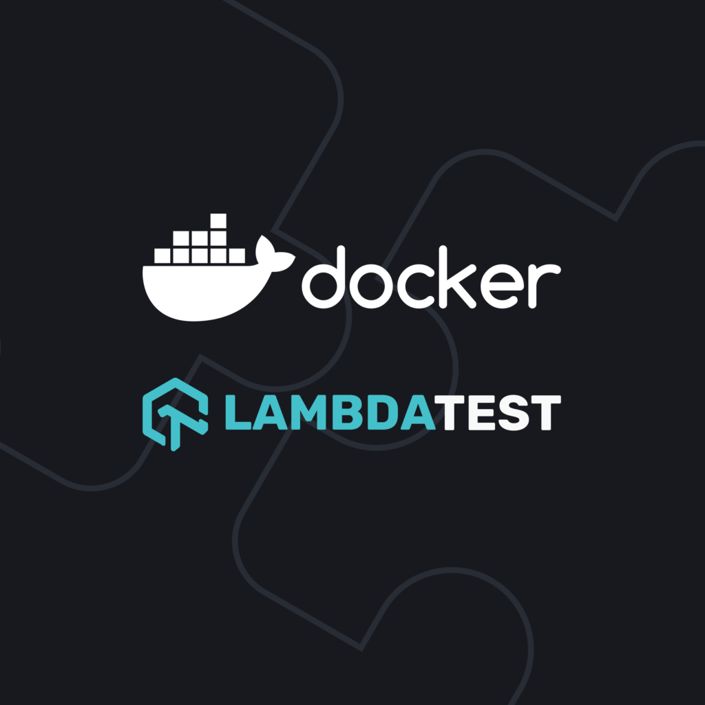 Boost Your Local Testing Game With LambdaTest Tunnel Docker Extension | Docker