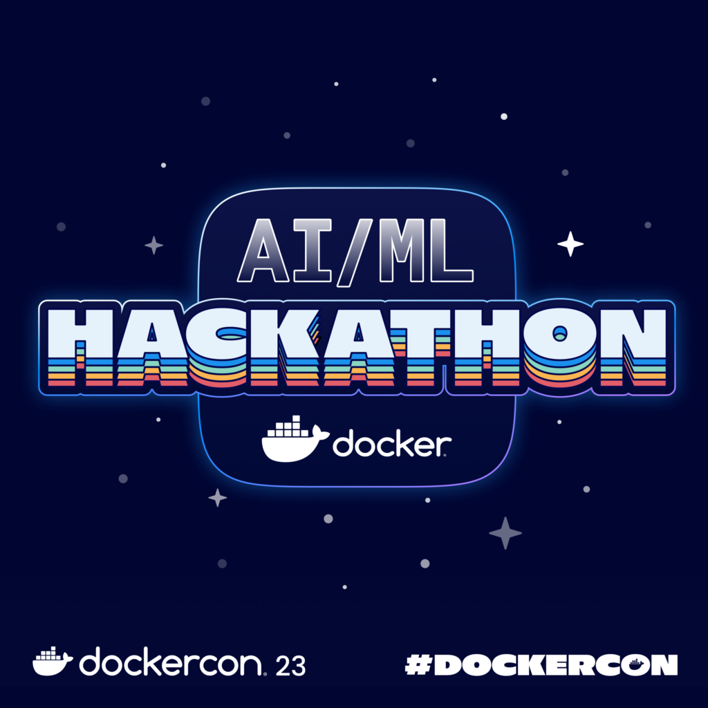 Announcing Docker AI/ML Hackathon | Docker