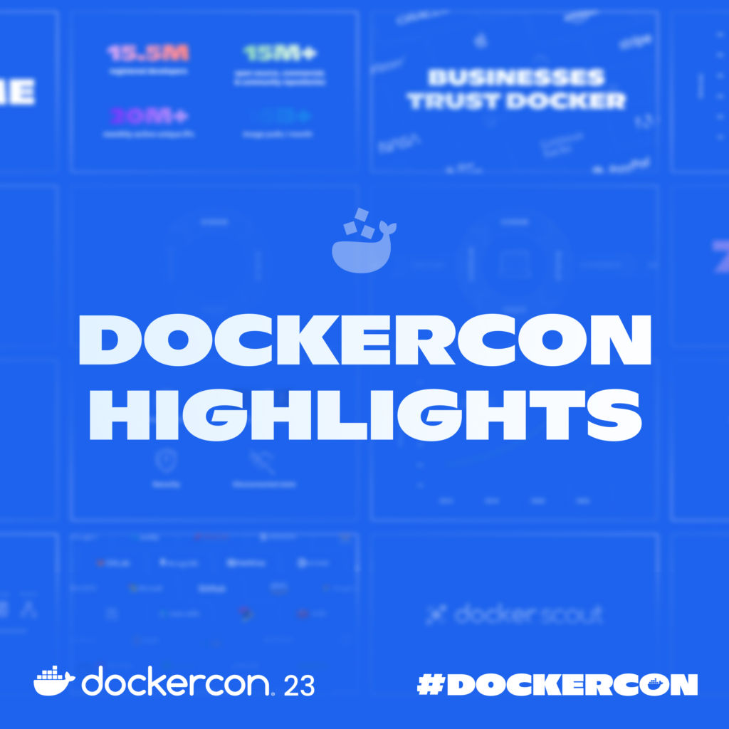 Highlights from DockerCon 2023: New Docker Local, Cloud, and AI/ML Innovations | Docker