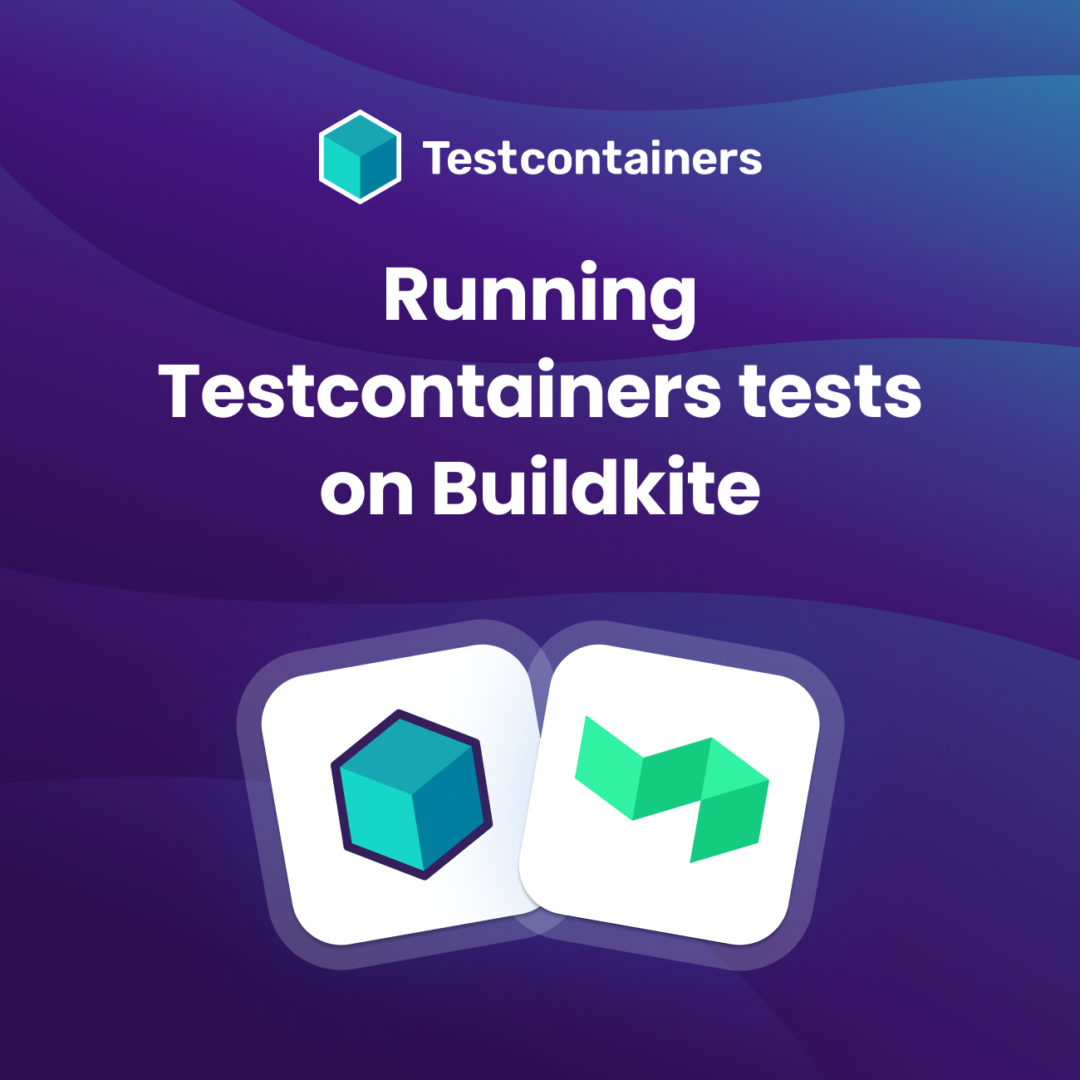 Running Testcontainers Tests on Buildkite