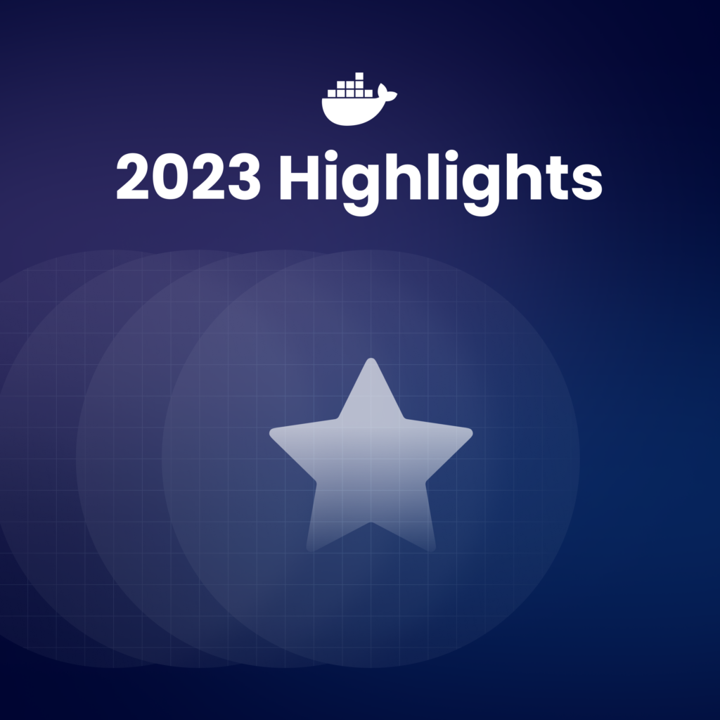 Docker 2023: Milestones, Updates, and What's Next | Docker