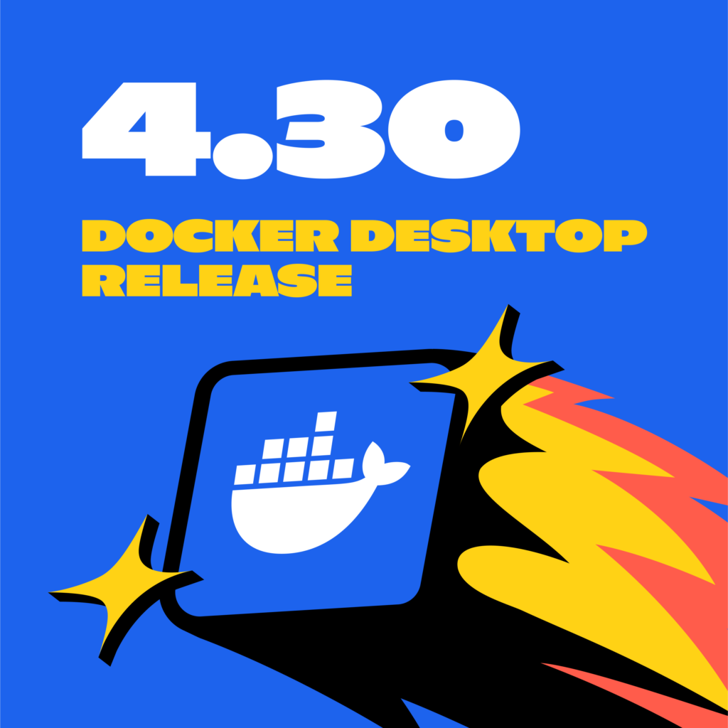 Docker Desktop 4.30 | Docker