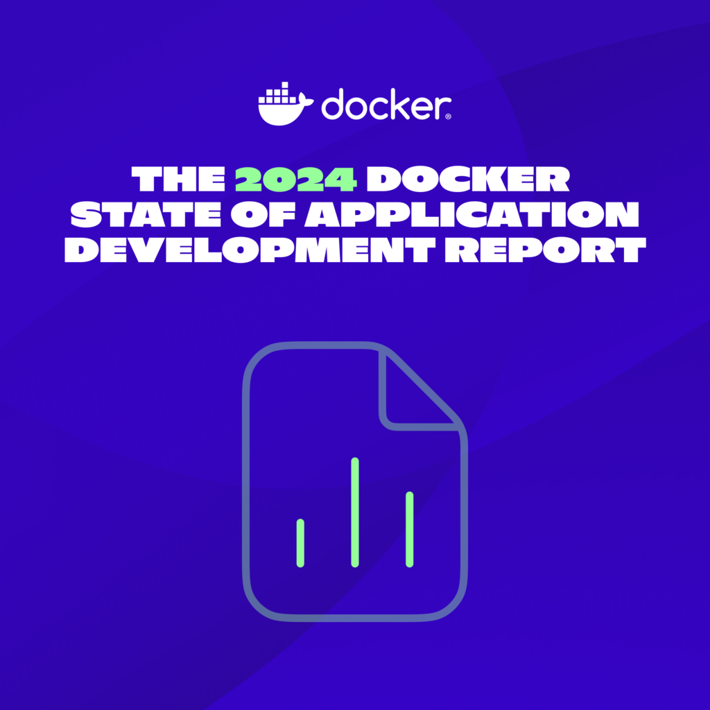 Docker Launches 2024 State of Application Development Report | Docker