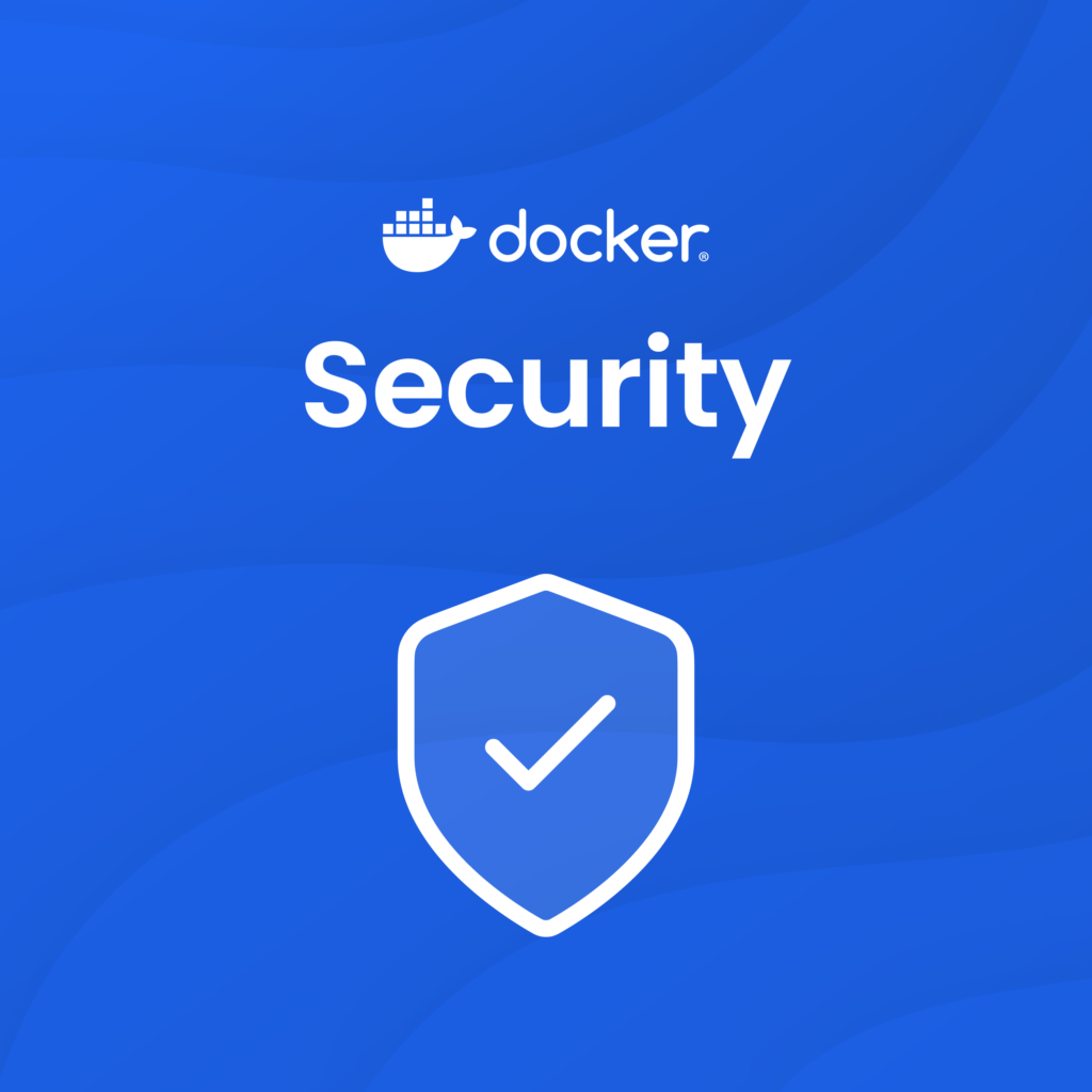 Empowering Developers with Docker: Simplifying Compliance and Enhancing Security for SOC 2, ISO 27001, FedRAMP, and More | Docker