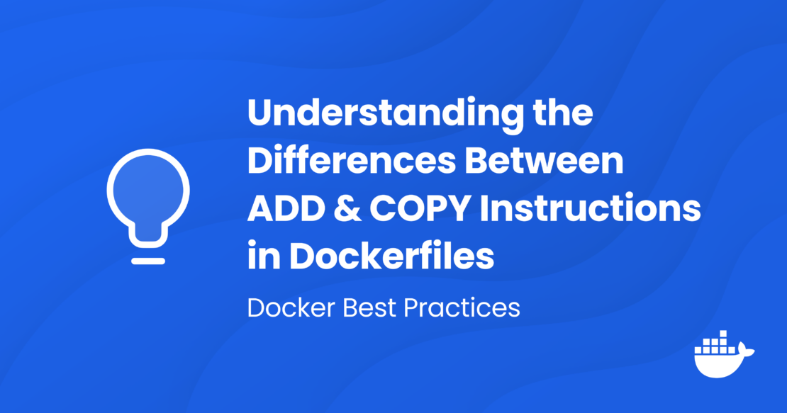 2400x1260 understanding the differences between add and copy instructions in dockerfiles