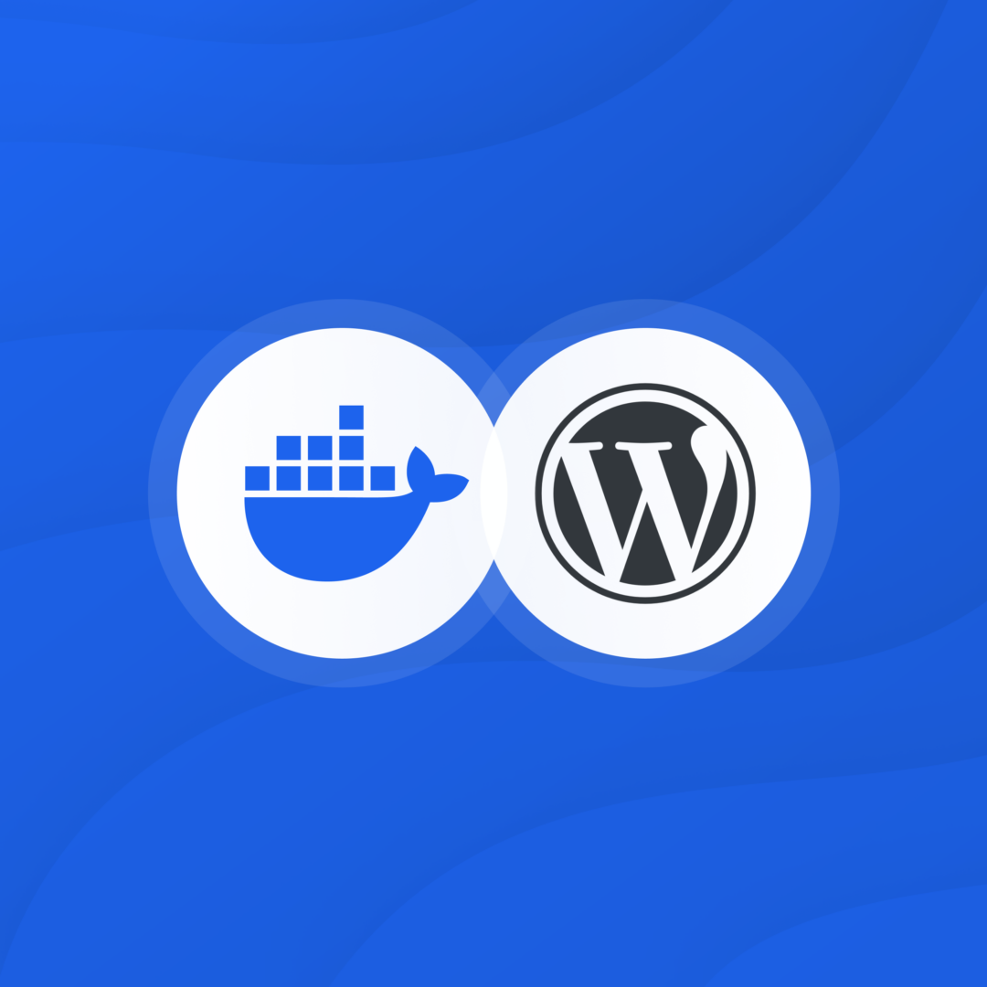 Dockerize WordPress: Simplify Your Site’s Setup and Deployment